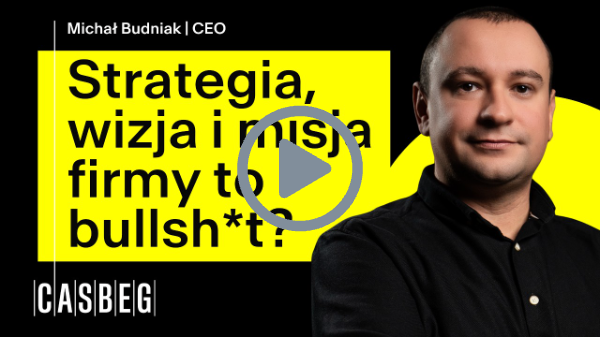Strategia firmy, misja, wizja: po co Ci to wszystko? | Co naprawdę musi się znależć w strategii?
